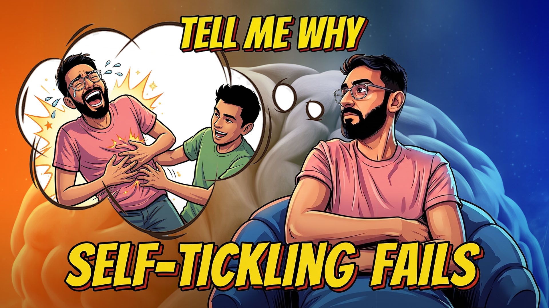 Tell Me Why: Self-tickling fails